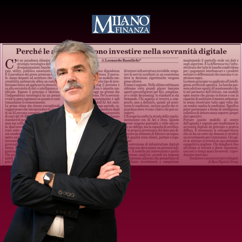 Leonardo Bassilichi su Milano Finaza_La sovranità digitale ha un costo. Non investire oggi ne avrà uno molto più alto.