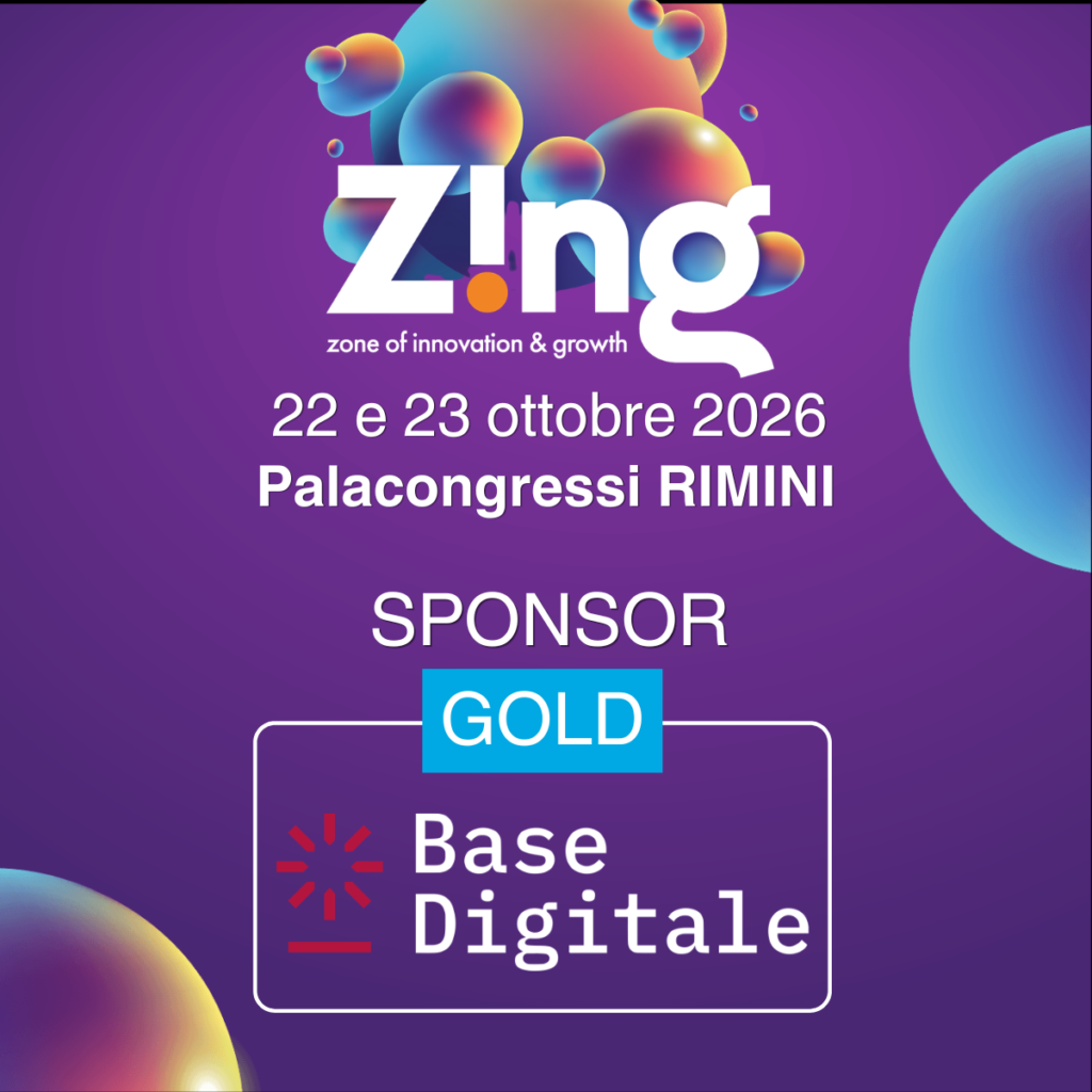 Base Digitale sponsor Gold di Zing 2026 che si terrà il 22 e 23 ottobre al Palacongressi di Rimini